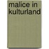 Malice In Kulturland