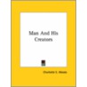 Man And His Creators door Charlotte E. Woods