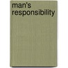 Man's Responsibility door Thomas G. Carson