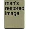 Man's Restored Image door Gloria Minatti