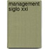 Management Siglo Xxi