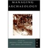 Managing Archaeology door Malcolm Cooper