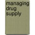 Managing Drug Supply