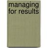 Managing For Results by Unknown