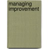 Managing Improvement door William Doak