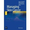 Managing Skin Cancer door Eggert Stockfleth