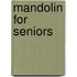 Mandolin For Seniors