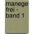 Manege frei - Band 1