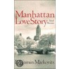 Manhattan Love Story door Benjamin Markovits