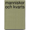 Manniskor Och Kvarts door C. Lindgren