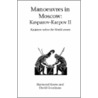 Manoeuvres In Moscow door Raymond Keene