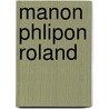 Manon Phlipon Roland door Evangeline Wilbour Blashfield