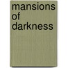 Mansions of Darkness door Chelsea Quinn Yarbro