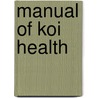 Manual Of Koi Health door Tony Pitman