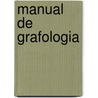 Manual de Grafologia door Elisenda Lluis Rovira