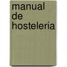 Manual de Hosteleria door Jose Gabriel Blanco Sola