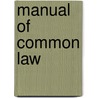Manual of Common Law door Josiah William Smith
