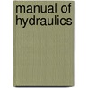 Manual of Hydraulics door Raymond Busquet