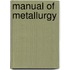 Manual of Metallurgy