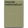 Manuale Mathematicum door Matthias Bernegger