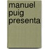 Manuel Puig Presenta