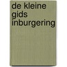 De Kleine Gids Inburgering by Karolien van de Laar