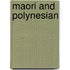 Maori and Polynesian
