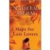 Maps For Lost Lovers door Nadeem Aslam
