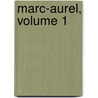 Marc-Aurel, Volume 1 door Ignatius Aurelius Fessler