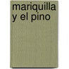 Mariquilla y El Pino door Josefa Contijoch
