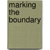 Marking The Boundary