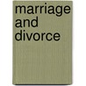 Marriage And Divorce by Felix Adler