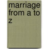 Marriage From A To Z door Carolyn Tatem