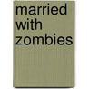 Married With Zombies by Jesse Petersen