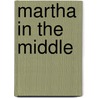 Martha In The Middle by Jan Fearnley