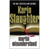 Martin Misunderstood door Karin Slaughter