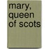 Mary, Queen of Scots