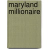 Maryland Millionaire door Carole Marsh