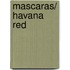 Mascaras/ Havana Red