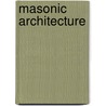 Masonic Architecture by Moses Wolcott Redding