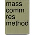 Mass Comm Res Method