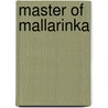 Master Of Mallarinka door Margaret Way