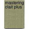 Mastering Clait Plus door Bernard Kane