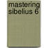 Mastering Sibelius 6