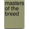 Masters Of The Breed by Louie Dillon