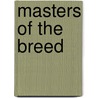 Masters Of The Breed door Louie Dillon