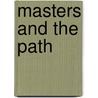 Masters and the Path door Charles Webster Leadbeater