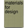 Materials for Design by Victoria Ballard Bell