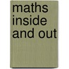 Maths Inside And Out by Anna Skinner