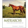 Matriarchs, Volume 2 door Edward L. Bowen